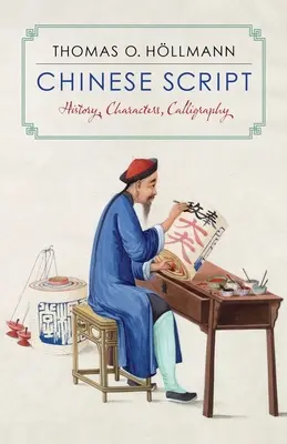 Čínske písmo: História, znaky, kaligrafia - Chinese Script: History, Characters, Calligraphy