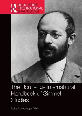 Routledge International Handbook of Simmel Studies (Medzinárodná príručka Simmelových štúdií) - The Routledge International Handbook of Simmel Studies