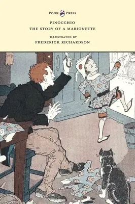 Pinocchio - Príbeh marionety - Ilustroval Frederick Richardson - Pinocchio - The Story of a Marionette - Illustrated by Frederick Richardson