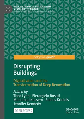Rušenie budov: Digitalizácia a transformácia hĺbkovej renovácie - Disrupting Buildings: Digitalisation and the Transformation of Deep Renovation