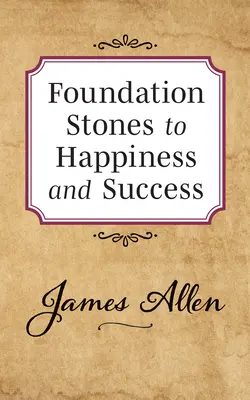 Základné kamene k šťastiu a úspechu - Foundation Stones to Happiness and Success