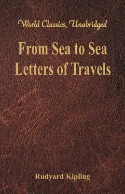 Od mora k moru: Listy z ciest (World Classics, Unabridged) - From Sea to Sea: Letters of Travels (World Classics, Unabridged)