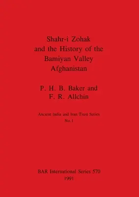 Šahr-i Zohak a história údolia Bamiján v Afganistane - Shahr-i Zohak and the History of the Bamiyan Valley, Afghanistan