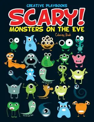 Strašidelné! Príšerky v predvečer vymaľovánky - Scary! Monsters on the Eve Coloring Book
