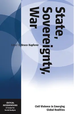 Štát, suverenita, vojna: občianske násilie vo vznikajúcich globálnych realitách - State, Sovereignty, War: Civil Violence in Emerging Global Realities