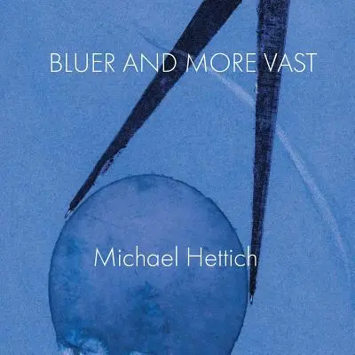 Modrejší a rozľahlejší - Bluer and More Vast