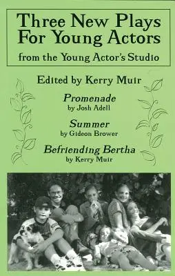 Tri nové hry pre mladých hercov: Zo štúdia pre mladých hercov - Three New Plays for Young Actors: From the Young Actor's Studio