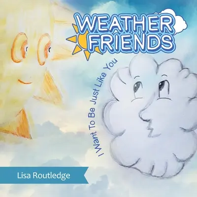 Priatelia počasia: Chcem byť ako ty - Weather Friends: I Want to Be Just Like You