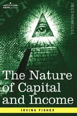 Podstata kapitálu a príjmu - The Nature of Capital and Income