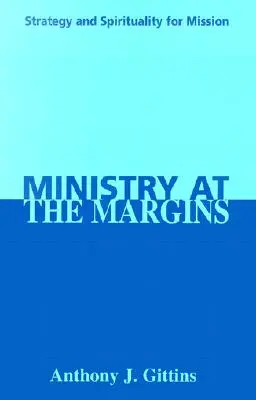 Služba na okraji: Stratégia a spiritualita pre misiu - Ministry at the Margins: Strategy and Spirituality for Mission