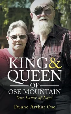 Kráľ a kráľovná hory OSE: Naša práca z lásky - King & Queen of OSE Mountain: Our Labor of Love