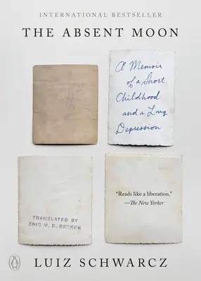 Neprítomný mesiac: Spomienky na krátke detstvo a dlhú depresiu - The Absent Moon: A Memoir of a Short Childhood and a Long Depression