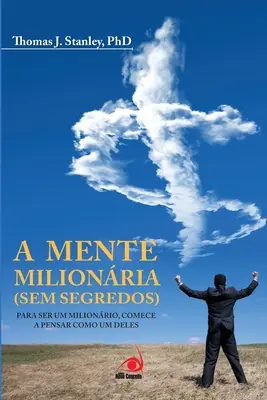 Mente Milionria (Sem segredos) - A Mente Milionria (Sem segredos)