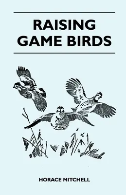 Chov pernatej zveri - Raising Game Birds