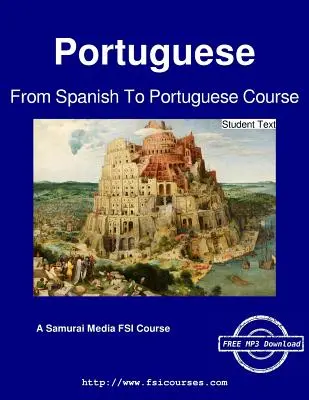 Kurz zo španielčiny do portugalčiny - učebný text pre študentov - From Spanish To Portuguese Course - Student Text