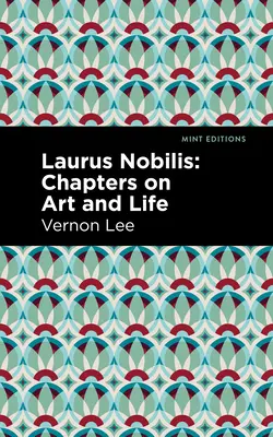 Laurus Nobilis: Kapitoly o umení a živote - Laurus Nobilis: Chapters on Art and Life