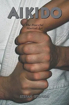 Aikido: Aikidó: mierové bojové umenie - Aikido: The Peaceful Martial Art