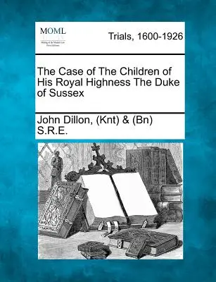 Prípad detí Jeho kráľovskej výsosti vojvodu zo Sussexu - The Case of the Children of His Royal Highness the Duke of Sussex