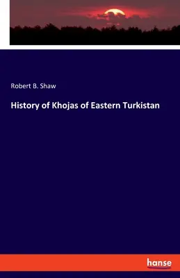 Dejiny Chodžov z východného Turkistanu - History of Khojas of Eastern Turkistan