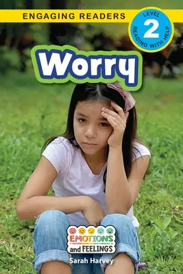 Starosti: emócie a pocity (Engaging Readers, Level 2) - Worry: Emotions and Feelings (Engaging Readers, Level 2)