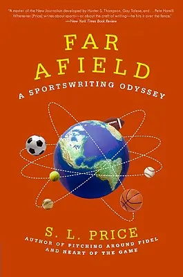 Ďaleko v teréne: Športová spisovateľská odysea - Far Afield: A Sportswriting Odyssey