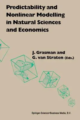 Predvídateľnosť a nelineárne modelovanie v prírodných vedách a ekonomike - Predictability and Nonlinear Modelling in Natural Sciences and Economics