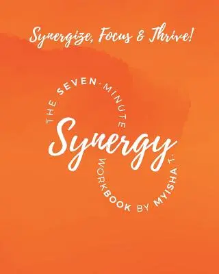 Sedemminútová cvičebnica synergie - The Seven Minute Synergy Workbook