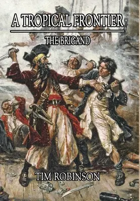 Tropická hranica: The Brigand - A Tropical Frontier: The Brigand