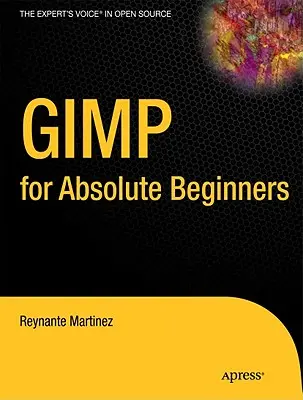 Gimp pre úplných začiatočníkov - Gimp for Absolute Beginners