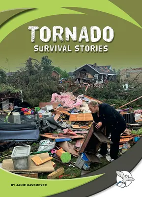 Príbehy o prežití tornáda - Tornado Survival Stories