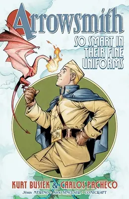 Arrowsmith: So Smart in Their Fine Uniforms (Arrowsmith: Takí šikovní v krásnych uniformách): Vydanie 1: Arrowsmith: Séria: Rádio Arrowsmith, 1. diel - Arrowsmith: So Smart in Their Fine Uniforms: Volume 1