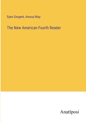 Nová americká štvrtá čítačka - The New American Fourth Reader