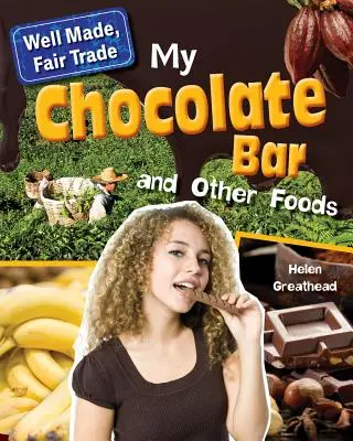 Moja čokoládová tyčinka a iné potraviny - My Chocolate Bar and Other Foods