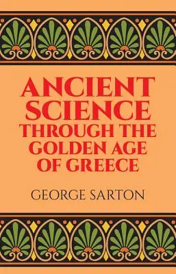 Staroveká veda v zlatom veku Grécka - Ancient Science Through the Golden Age of Greece