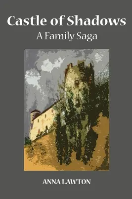 Zámok tieňov: Rodinná sága - Castle of Shadows: A Family Saga