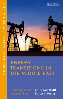 Energetické premeny na Blízkom východe: Výzvy a príležitosti - Energy Transitions in the Middle East: Challenges and Opportunities
