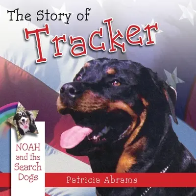 Príbeh stopára, séria kníh: Noe a pátracie psy - The Story of Tracker, a Series of Books: Noah and the Search Dogs