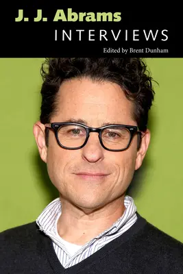 J. J. Abrams: J. Abrams: Rozhovory - J. J. Abrams: Interviews