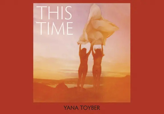 Yana Toyberová: Tentoraz - Yana Toyber: This Time