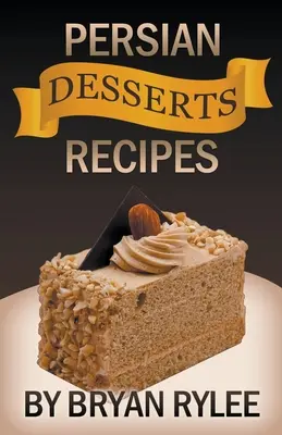 Perzské dezerty Recepty - Persian Desserts Recipes