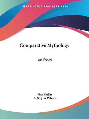 Porovnávacia mytológia: Esej o historickej mytológii - Comparative Mythology: An Essay