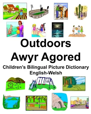 Anglicko-waleský Outdoors/Awyr Agored Detský dvojjazyčný obrázkový slovník - English-Welsh Outdoors/Awyr Agored Children's Bilingual Picture Dictionary
