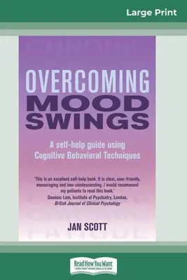 Prekonávanie výkyvov nálad (16pt Large Print Edition) - Overcoming Mood Swings (16pt Large Print Edition)
