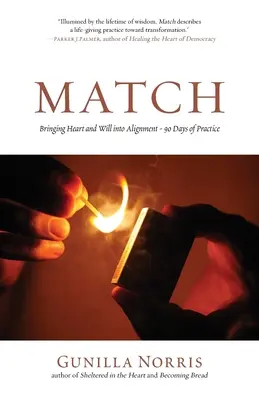 Zápas: 90 dní praxe: Zosúladenie srdca a vôle - Match: Bringing Heart and Will into Alignment - 90 Days of Practice