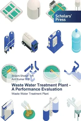 Čistiareň odpadových vôd - hodnotenie výkonnosti - Waste Water Treatment Plant - A Performance Evaluation