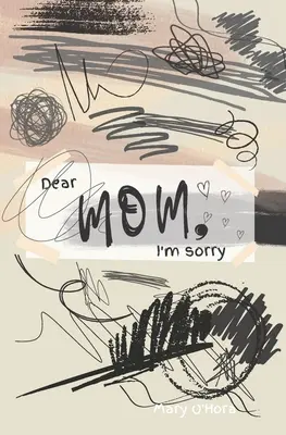 Milá mami, je mi to ľúto - Dear Mom, I'm sorry