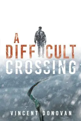 Ťažký prechod - A Difficult Crossing