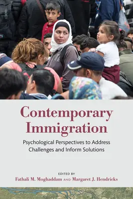 Súčasné prisťahovalectvo: Psychologické perspektívy na riešenie výziev a informovanie o riešeniach - Contemporary Immigration: Psychological Perspectives to Address Challenges and Inform Solutions
