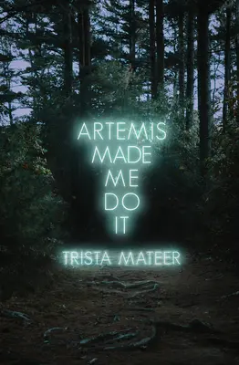 Artemis ma prinútila to urobiť: 2. diel - Artemis Made Me Do It: Volume 2