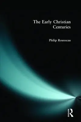 Rané kresťanské storočia - The Early Christian Centuries